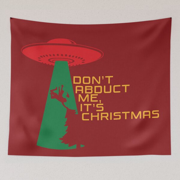 Item preview, Don't Abduct Me, It's Christmas - Funny Alien Holiday Design designed and sold by Fun Funky Designs.