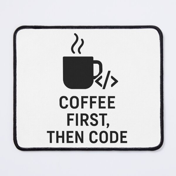 Item preview, First Coffee, Then Code - Programmer & Geek Humor T-Shirt Design designed and sold by Eric Nagel.