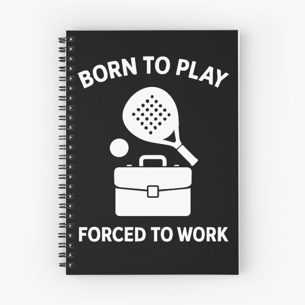 Item preview, Born To Play Padel Forced To Work Fun Sport Player designed and sold by LuminOrb.