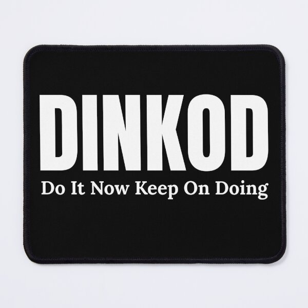 Item preview, DINKOD Do It Now Keep On Doing T-Shirt designed and sold by rebuZZ-Apparels-The Minimalistic Buzz.