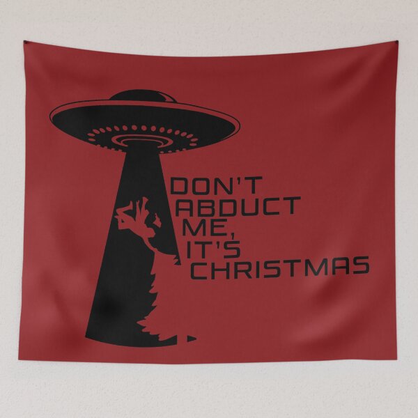 Item preview, Don't Abduct Me, It's Christmas - Funny Alien Holiday Design No 2 designed and sold by Fun Funky Designs.