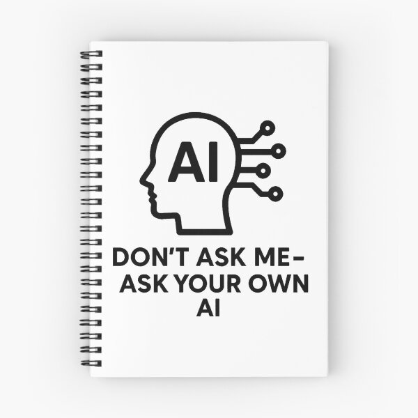 Item preview, Don't ask me – ask your own AI | Funny tech quote T-shirt design designed and sold by Eric Nagel.