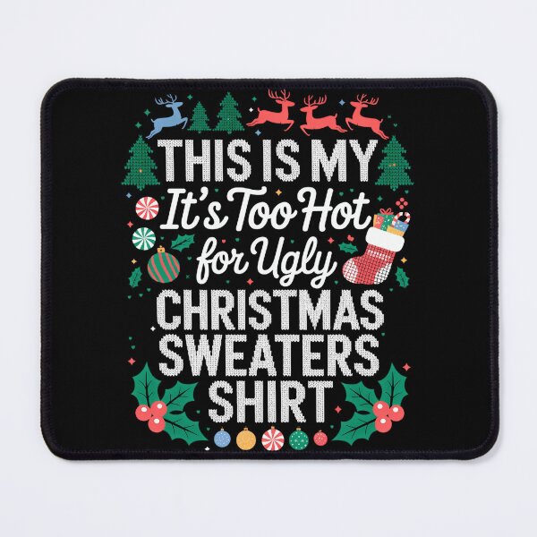 Item preview, This Is My It's Too Hot For Ugly Christmas Sweaters Shirt designed and sold by papertaless.