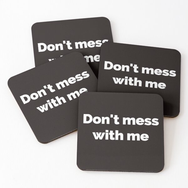Item preview, Don't mess with me Funny witty sarcastic  designed and sold by Creations by lyne.