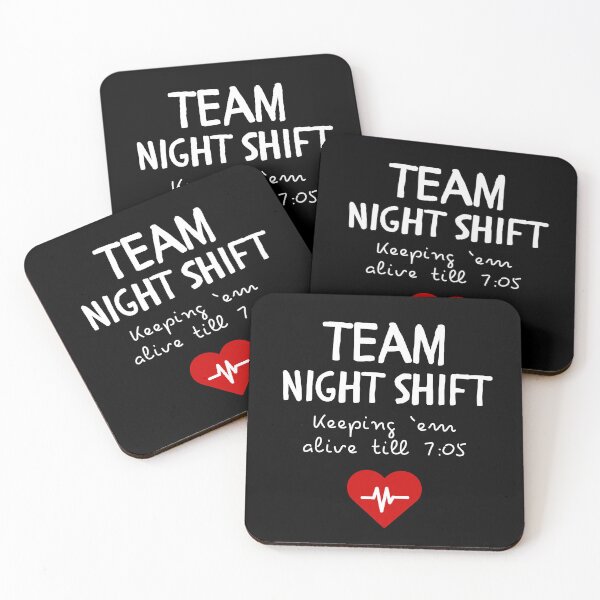 Item preview, Team Night Shift – Keeping ’Em Alive Till 7:05 | Funny Nurse & Doctor Design designed and sold by pookkudesign.