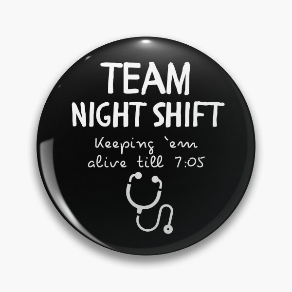 Item preview, Team Night Shift Humor | Keeping ’Em Alive Till 7:05 | Nurse & Doctor Gift designed and sold by pookkudesign.