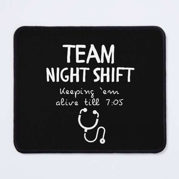 Item preview, Team Night Shift Humor | Keeping ’Em Alive Till 7:05 | Nurse & Doctor Gift designed and sold by pookkudesign.