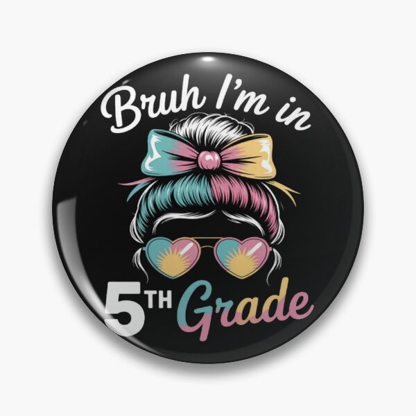 Item preview, Bruh Im In 5th Grade Messy Bun First Day Of School  designed and sold by CraftyCuttable.
