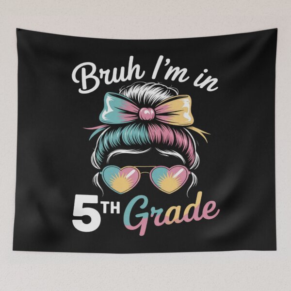 Item preview, Bruh Im In 5th Grade Messy Bun First Day Of School  designed and sold by CraftyCuttable.