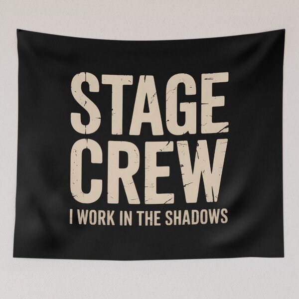 Item preview, Stage Crew Theatre I Work In The Shadows designed and sold by Formatage.