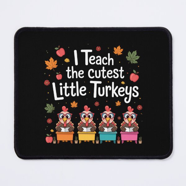 Item preview, Thanksgiving Teacher I Teach the Cutest Little Turkeys designed and sold by August4Laughs25.