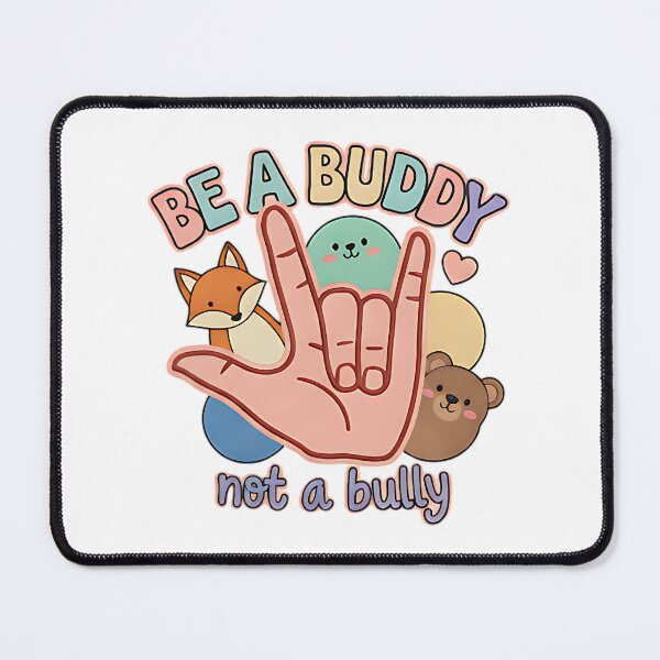 Item preview, Be a Buddy Not a Bully cute animal kindness message empathy positive friendship designed and sold by ArtDesignTp.