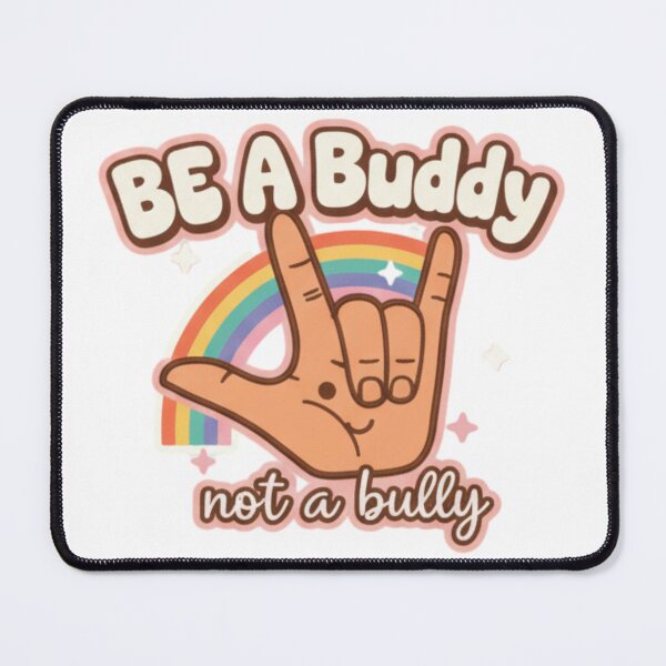 Item preview, Be a Buddy Not a Bully rainbow kindness awareness positive message inclusion love designed and sold by ArtDesignTp.