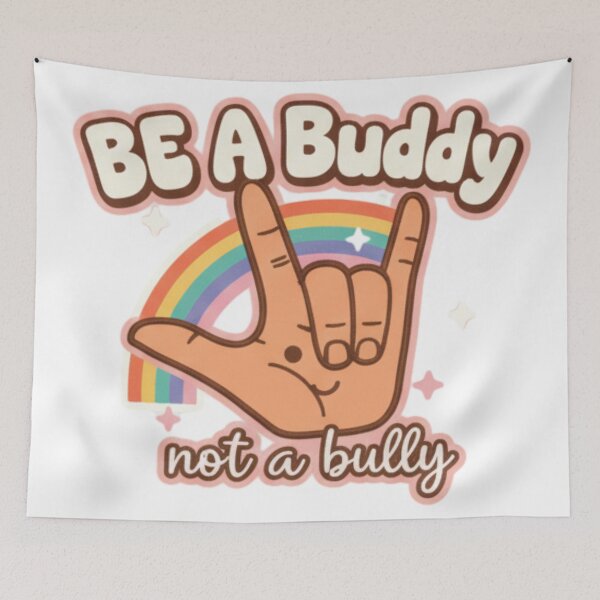 Item preview, Be a Buddy Not a Bully rainbow kindness awareness positive message inclusion love designed and sold by ArtDesignTp.