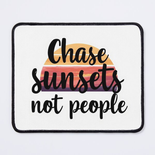 Item preview, Chase sunsets not people designed and sold by SubtleShapes.