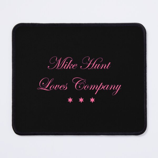 Item preview, Mike Hunt Loves Company Funny Raunchy Girl's Night Out Gift designed and sold by cuffykasapaf.