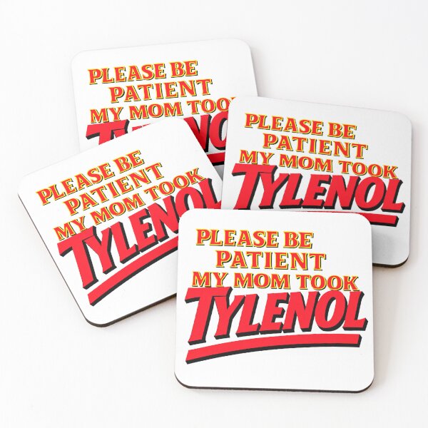 Item preview, Please Be Patient My Mom Took Tylenol designed and sold by liora1pastel.