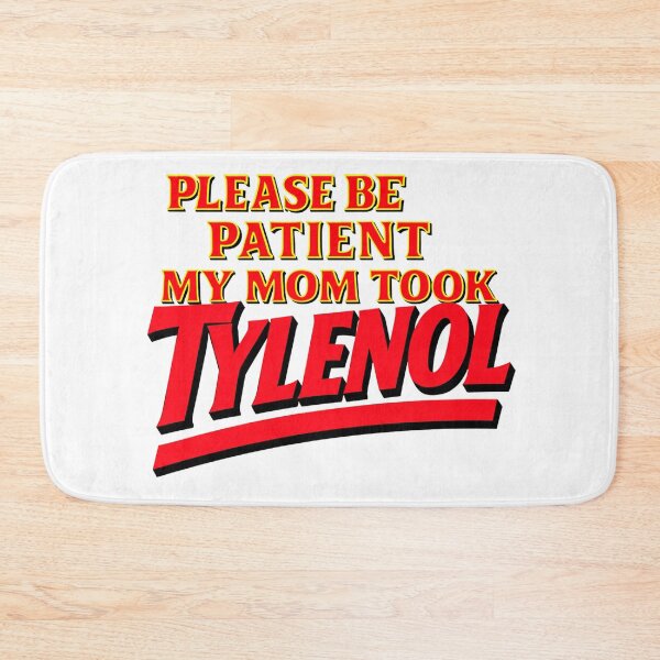 Item preview, Please Be Patient My Mom Took Tylenol designed and sold by liora1pastel.