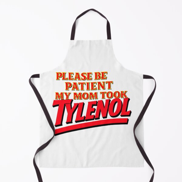 Item preview, Please Be Patient My Mom Took Tylenol designed and sold by liora1pastel.