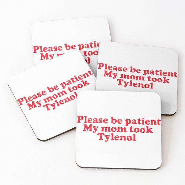 Item preview, Please Be Patient My Mom Took Tylenol designed and sold by liora1pastel.
