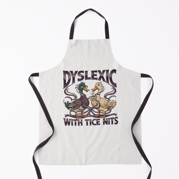 Item preview, Dyslexic with tice nits designed and sold by goingoncetwice.