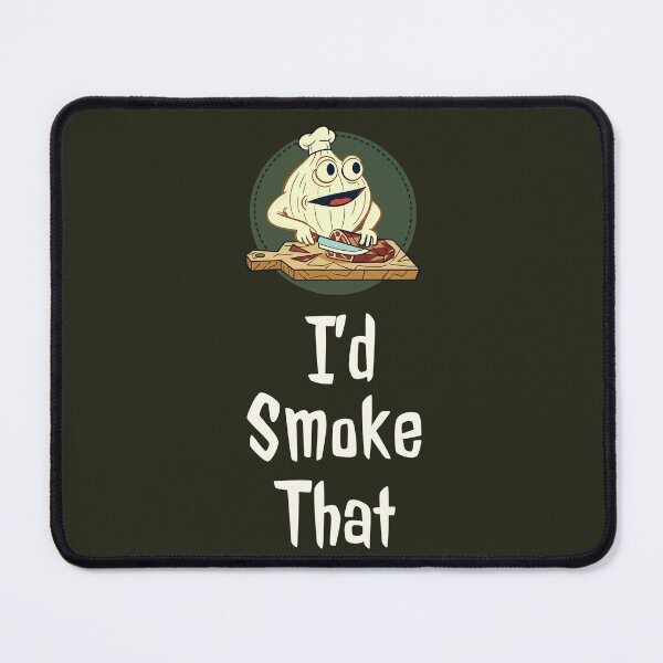 Item preview, I’d Smoke That  DARK BACKGROUND designed and sold by CARPIO Creations.