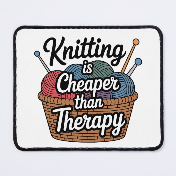 Item preview, Knitting is Cheaper than Therapy designed and sold by jkrphoto.