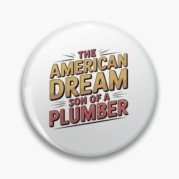 Item preview, The American Dream Son Of A Plumber designed and sold by graphic-genie.