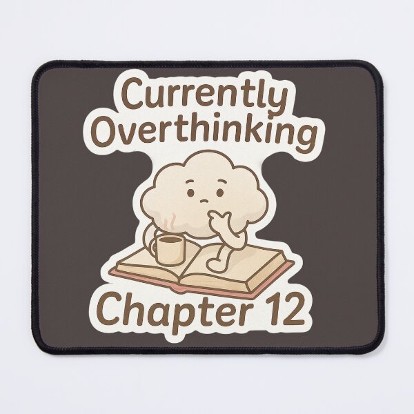 Item preview, Currently Overthinking Chapter 12 - Cute Cloud Book Lover Sticker designed and sold by BumbleVee ☀️.