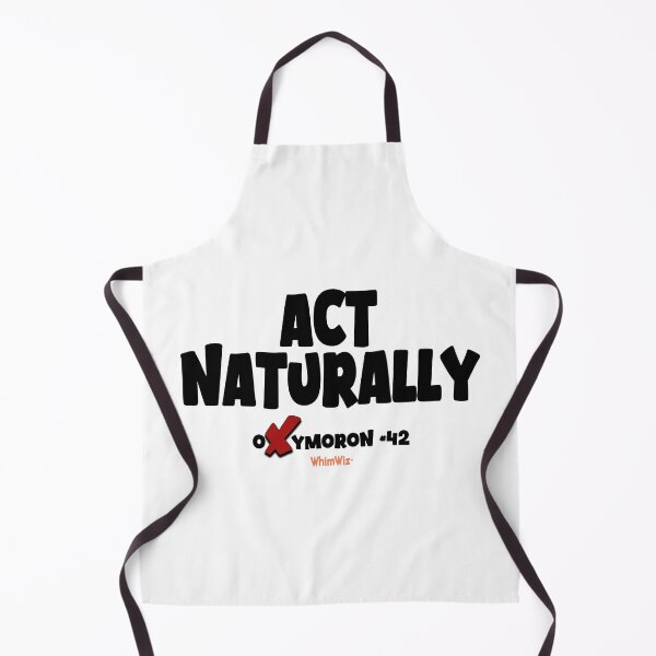 Item preview, Act Naturally Oxymoron - WhimWiz Funny Quote & Quirky Gift Idea designed and sold by WhimWiz.