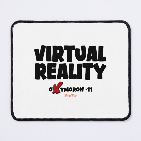Item preview, Virtual Reality Oxymoron - WhimWiz Funny Quote & Quirky Gift Idea designed and sold by WhimWiz.
