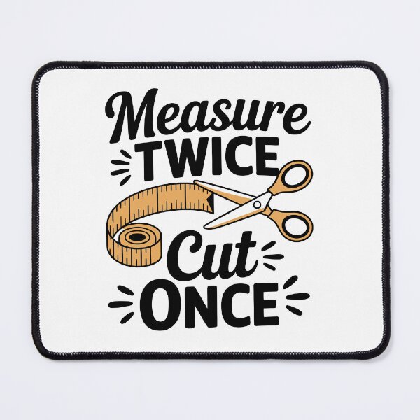 Item preview, Measure Twice Cut Once designed and sold by jkrphoto.