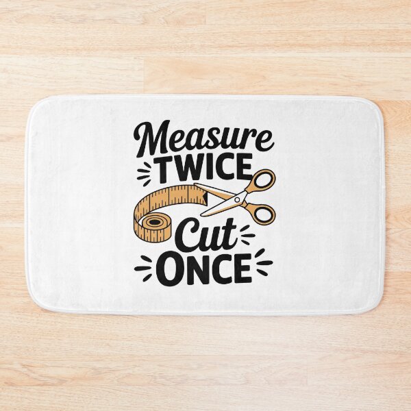 Item preview, Measure Twice Cut Once designed and sold by jkrphoto.