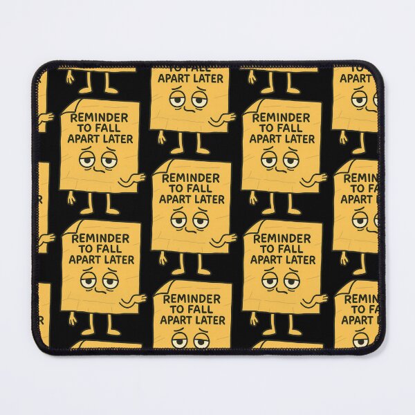 Item preview, Reminder To Fall Apart Later Funny Sticky Note Design designed and sold by TeeTimeTreasure.