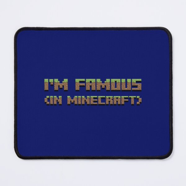 Item preview, I'm Famous (In Minecraft) designed and sold by Supernightwing.
