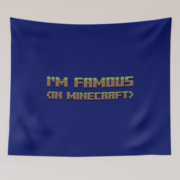 Item preview, I'm Famous (In Minecraft) designed and sold by Supernightwing.