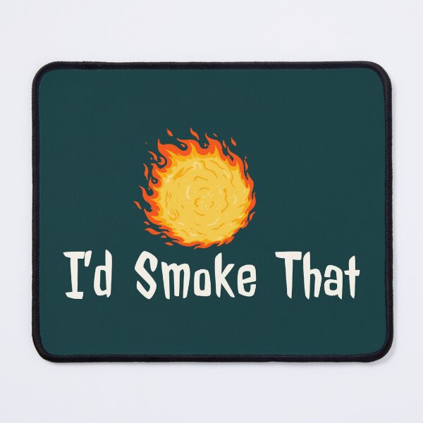 Item preview, I’d Smoke That – BBQ Fire Edition DARK BACKGROUND designed and sold by CARPIO Creations.