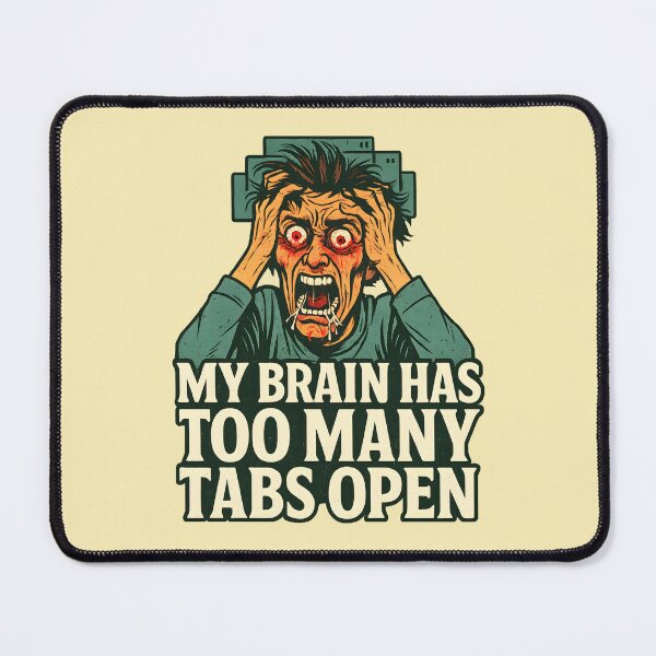 Item preview, My Brain Has Too Many Tabs Open designed and sold by stickerwicker.