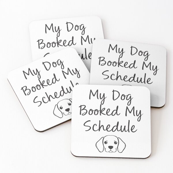 Item preview, My Dog Booked My Schedule designed and sold by Tong4130.