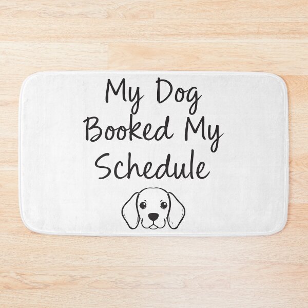 Item preview, My Dog Booked My Schedule designed and sold by Tong4130.