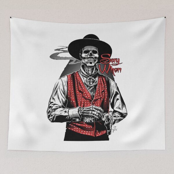 Item preview, Doc holliday, say when, i'll be you huckleberry, USA, wild wild west designed and sold by DistrictHype.