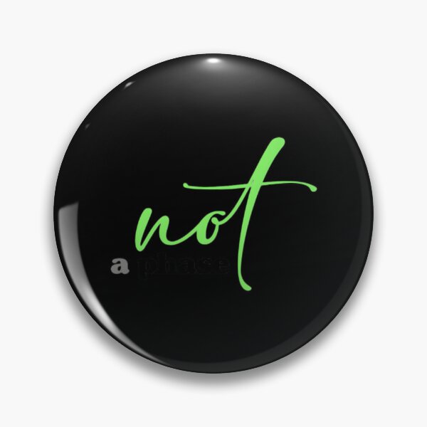Item preview, Not A Phase designed and sold by taranhb.
