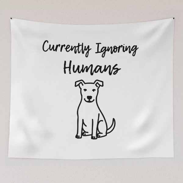 Item preview, Currently Ignoring Humans Minimal sarcastic dog quote designed and sold by Tong4130.