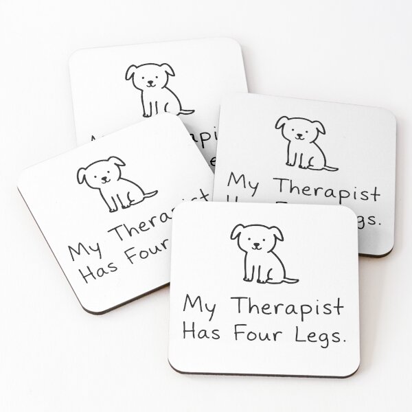 Item preview, My Therapist Has Four Legs designed and sold by Tong4130.