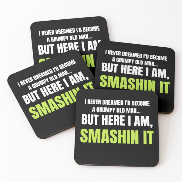Item preview, Grumpy Old Man, Smashin' It Funny Quote designed and sold by Thecucumberdog.