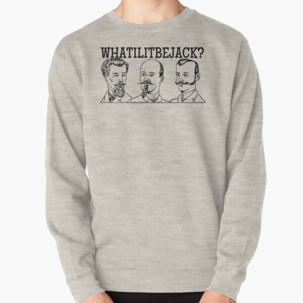 WhatilitbeJack? Barbering Pullover Sweatshirt