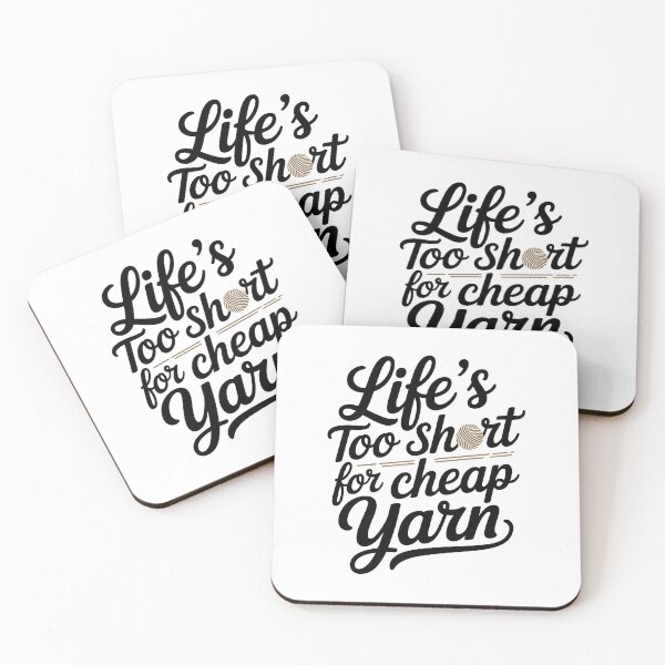 Item preview, Life’s Too Short for Cheap Yarn designed and sold by jkrphoto.
