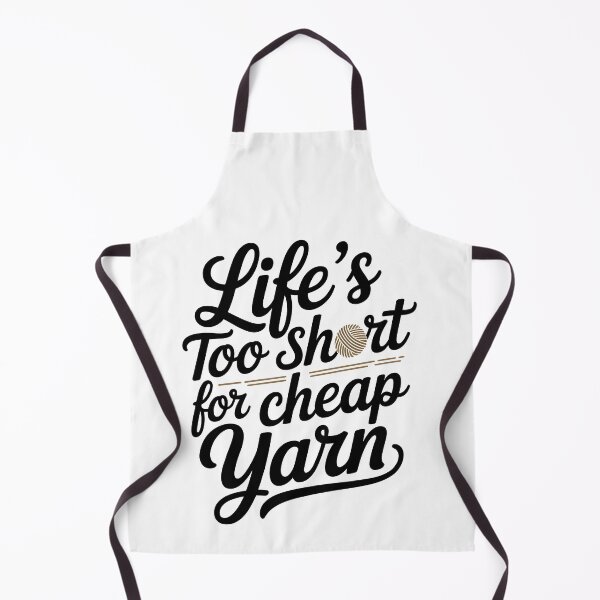 Item preview, Life’s Too Short for Cheap Yarn designed and sold by jkrphoto.