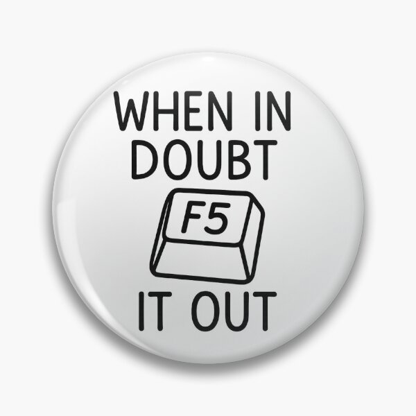 Item preview, When in Doubt, F5 It Out Dad Humor designed and sold by DryWitDad.