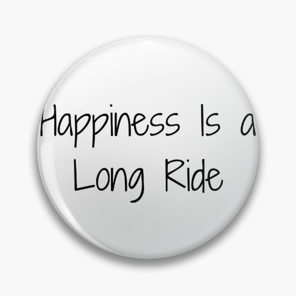 Item preview, Happiness Is a Long Ride designed and sold by Ninjacatoff.